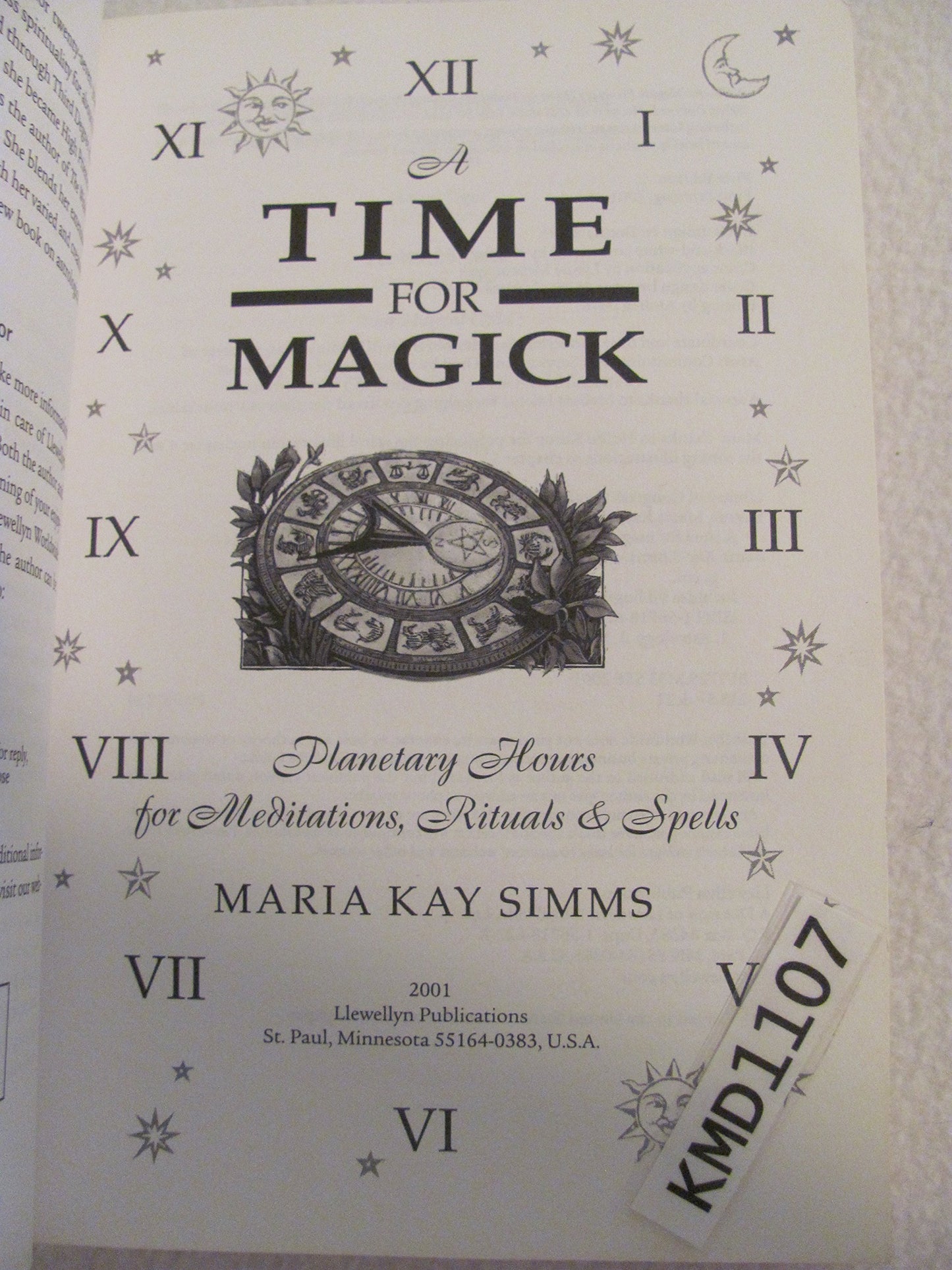 A Time for Magick: Planetary Hours for Meditations, Rituals & Spells