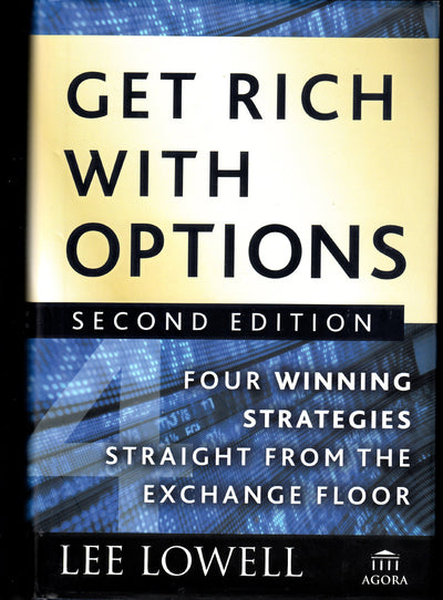 Get Rich With Options: Four Winning Strategies Straight From