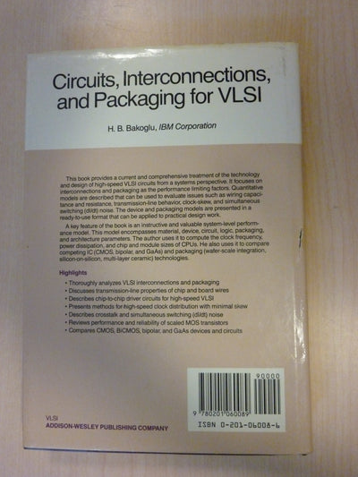 Circuits, Interconnections, and Packaging for Vlsi by Bakogl