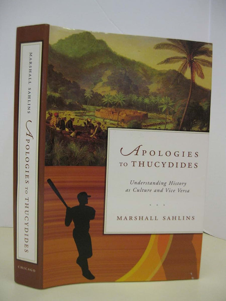 Apologies to Thucydides: Understanding History as Culture and Vice Versa