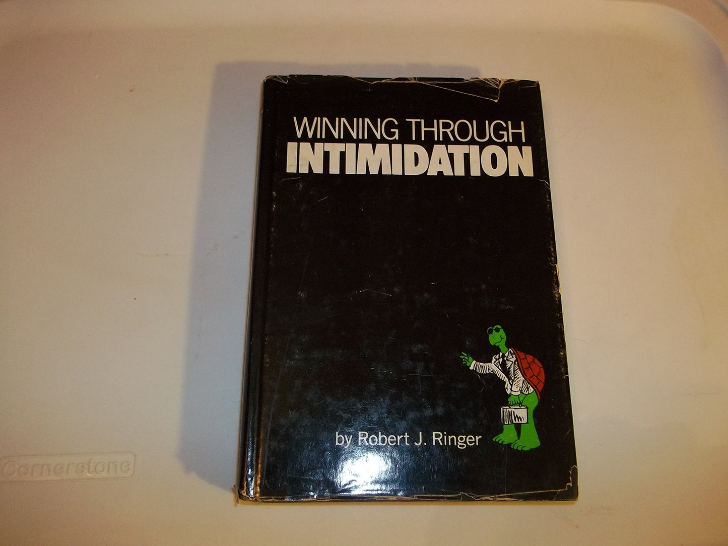 Winning Through Intimidation by Robert J. Ringer