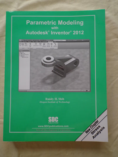 Parametric Modeling with Autodesk Inventor 2012