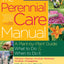 The Perennial Care Manual: A Plant-by-Plant Guide: What to Do & When to Do It