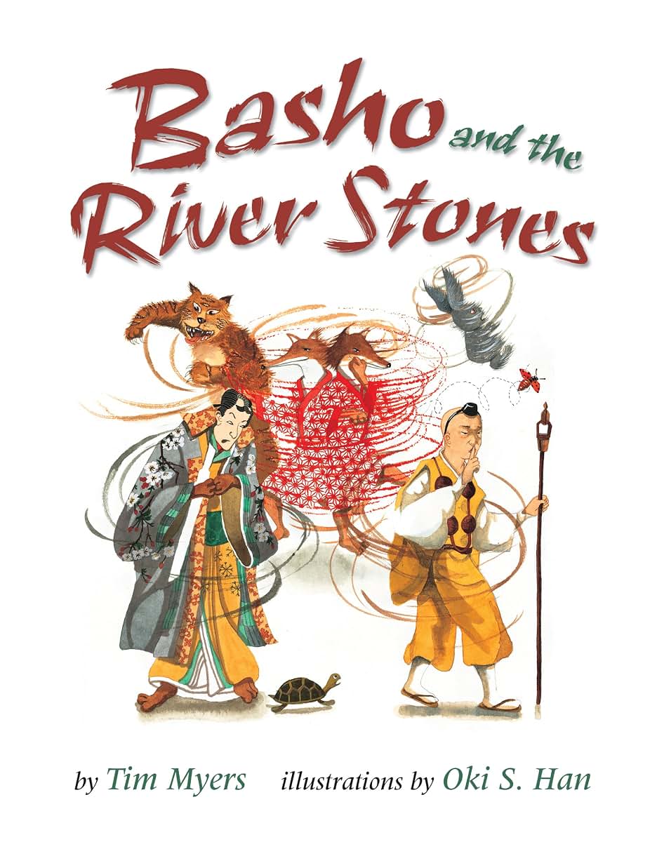 Basho and the River Stones by Myers, Tim J.