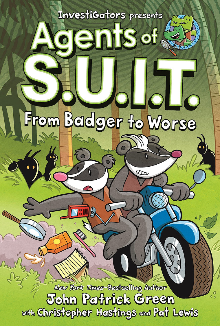 InvestiGators: Agents of S.U.I.T.: From Badger to Worse by G