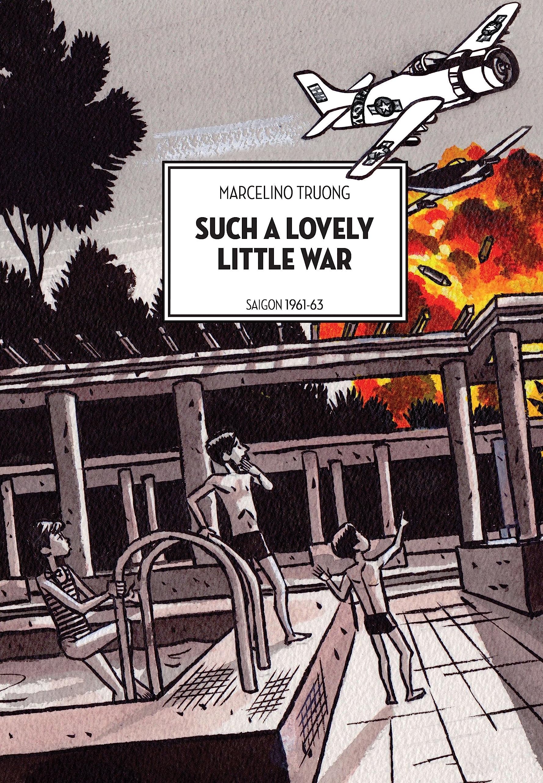 Such a Lovely Little War: Saigon 1961-63