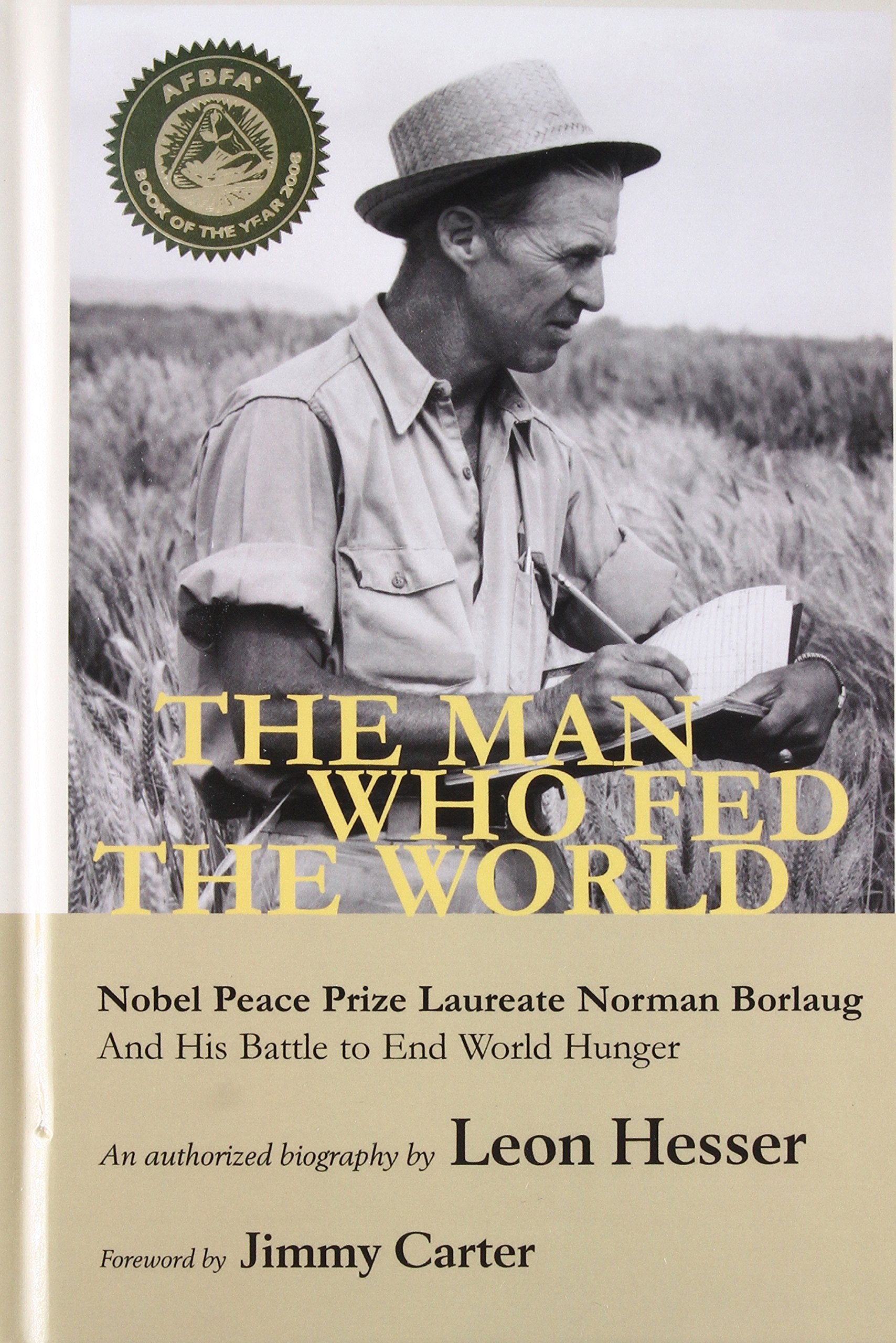 The Man Who Fed the World