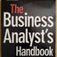 The Business Analyst's Handbook