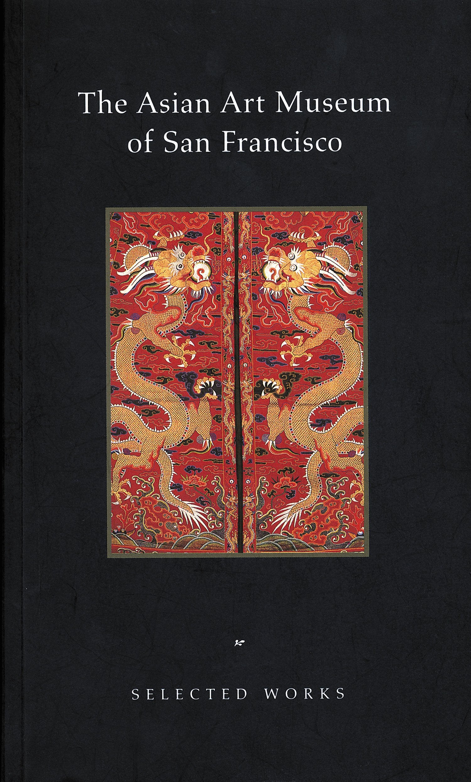 The Asian Art Museum of San Francisco: Selected Works