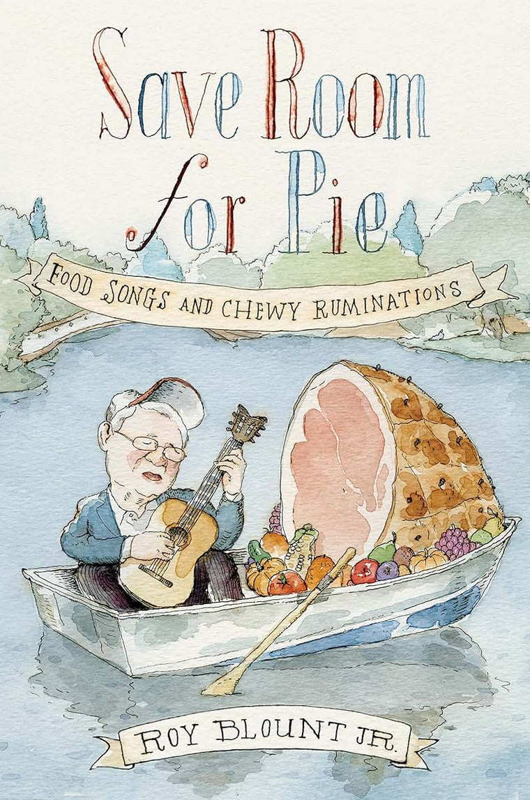 Save Room for Pie: Food Songs and Chewy Ruminations