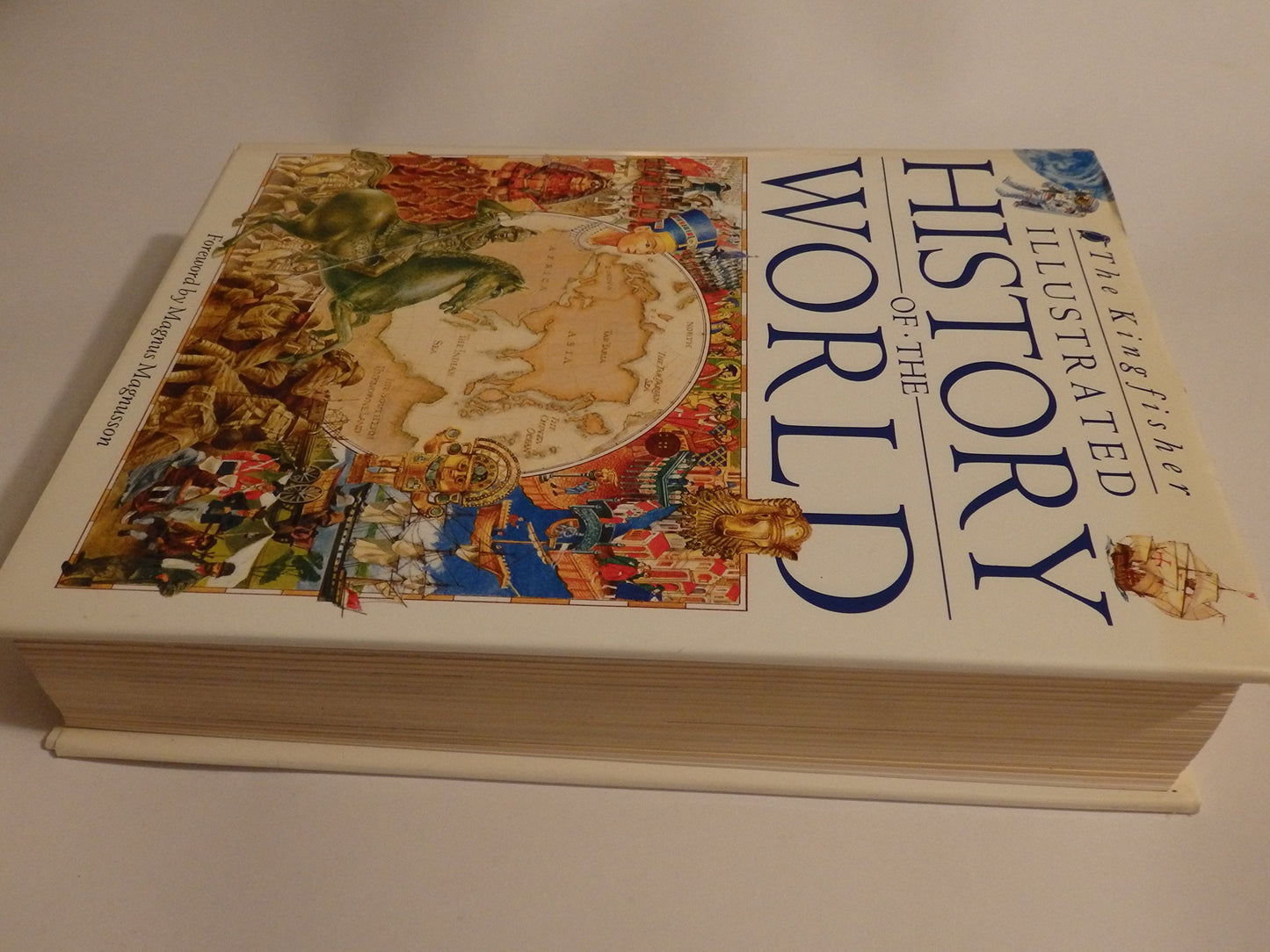 The Kingfisher Illustrated History of the World: 40,000 B.C. to Present Day