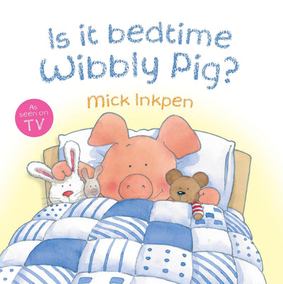 Is it Bedtime Wibbly Pig?