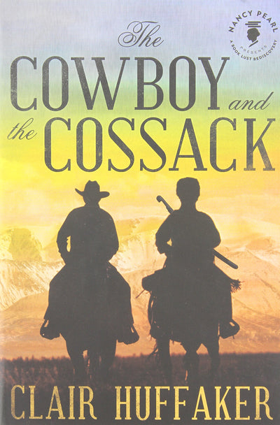 The Cowboy and the Cossack (Nancy Pearls Book Lust Rediscoveries)