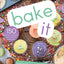 Bake It: More Than 150 Recipes for Kids from Simple Cookies to Creative Cakes!