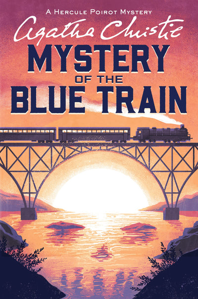 The Mystery of the Blue Train: A Hercule Poirot Mystery: The Official Authorized Edition (Hercule Poirot Mysteries, 6)