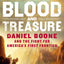 Blood and Treasure: Daniel Boone and the Fight for America's First Frontier