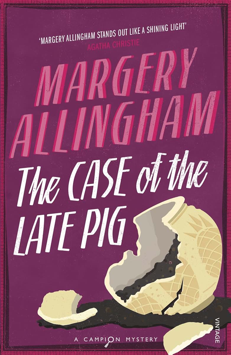 The Case of the Late Pig: A Campion Mystery