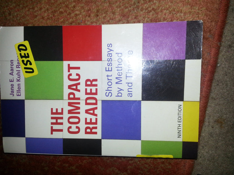 The Compact Reader: Short Essays by Method and Theme