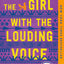 The Girl with the Louding Voice: A Read with Jenna Pick: A Novel