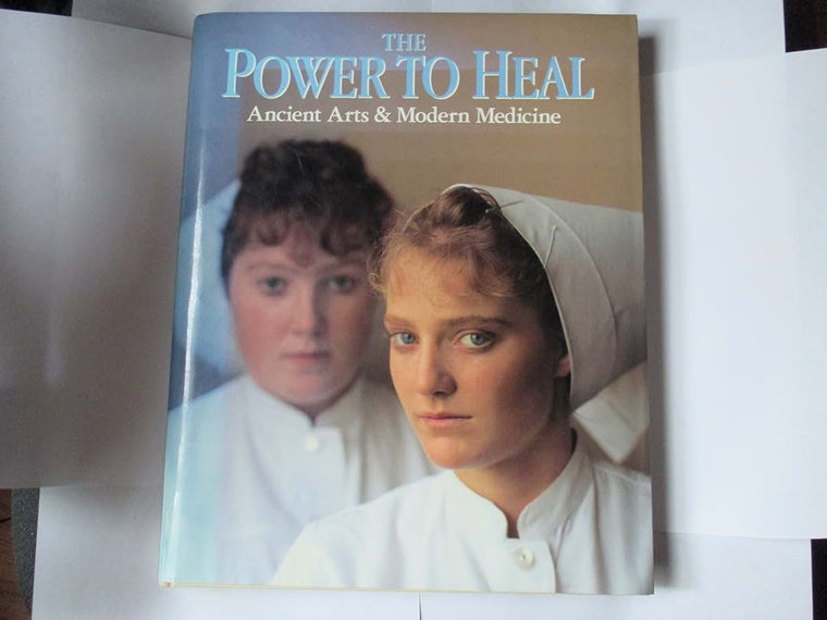 The Power To Heal : Ancient Arts & Modern Medicine by Rick Smolan (1990) Hardcover