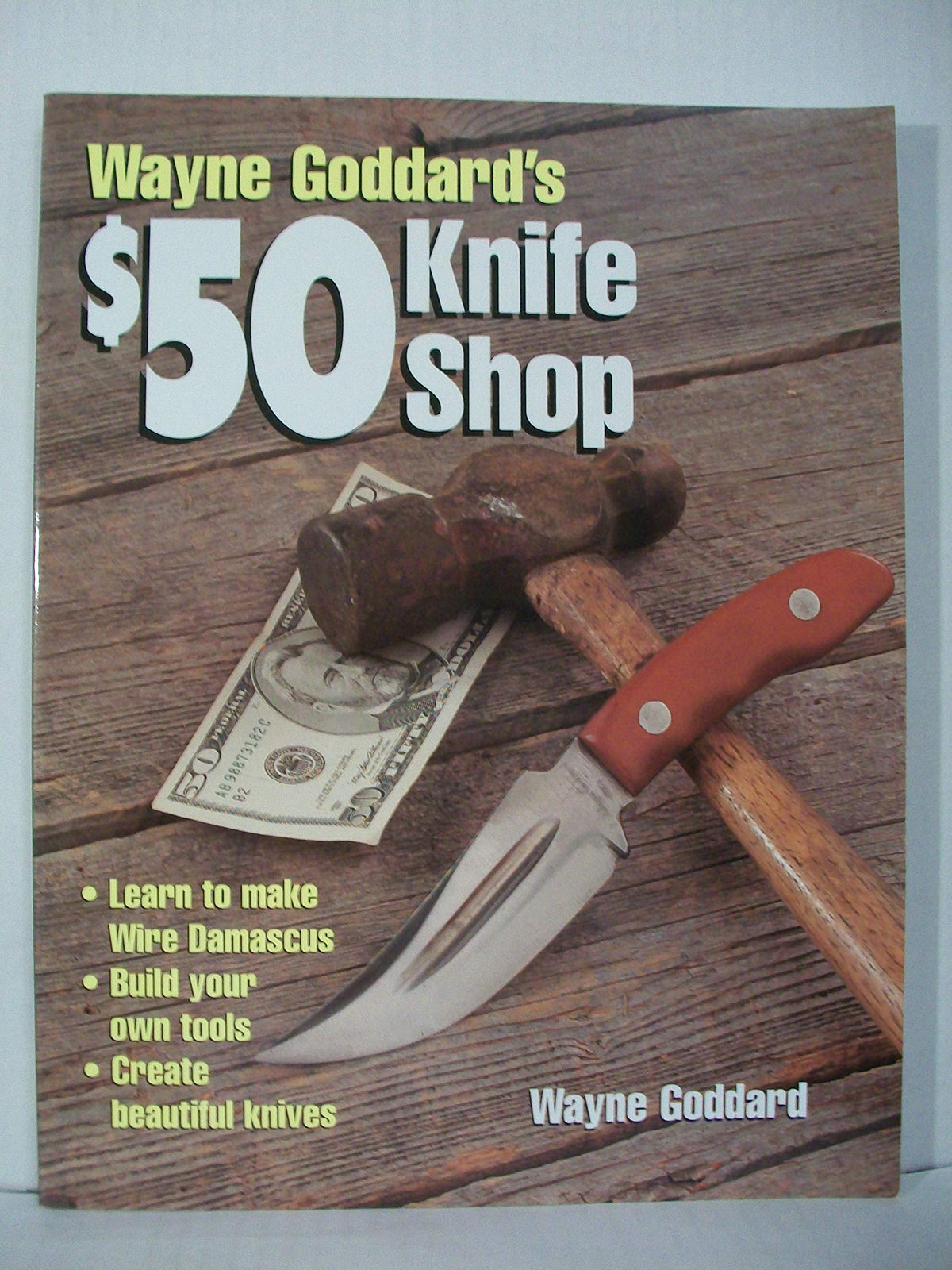 Wayne Goddard's $50 Knife Shop