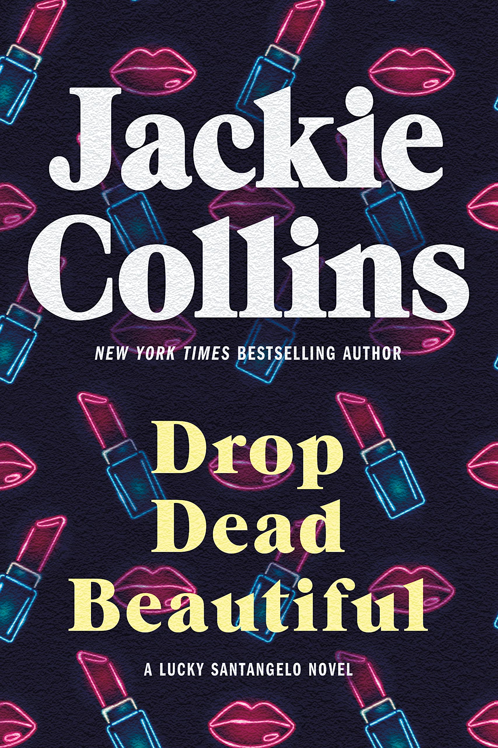 Drop Dead Beautiful: A Lucky Santangelo Novel (Lucky Santangelo, 6)