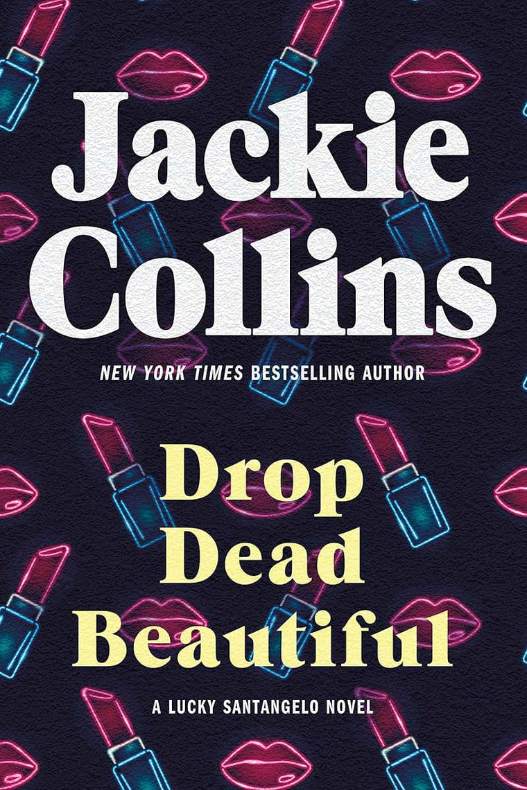 Drop Dead Beautiful: A Lucky Santangelo Novel (Lucky Santangelo, 6)