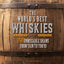 The World's Best Whiskies: 750 Unmissable Drams from Tain to Tokyo