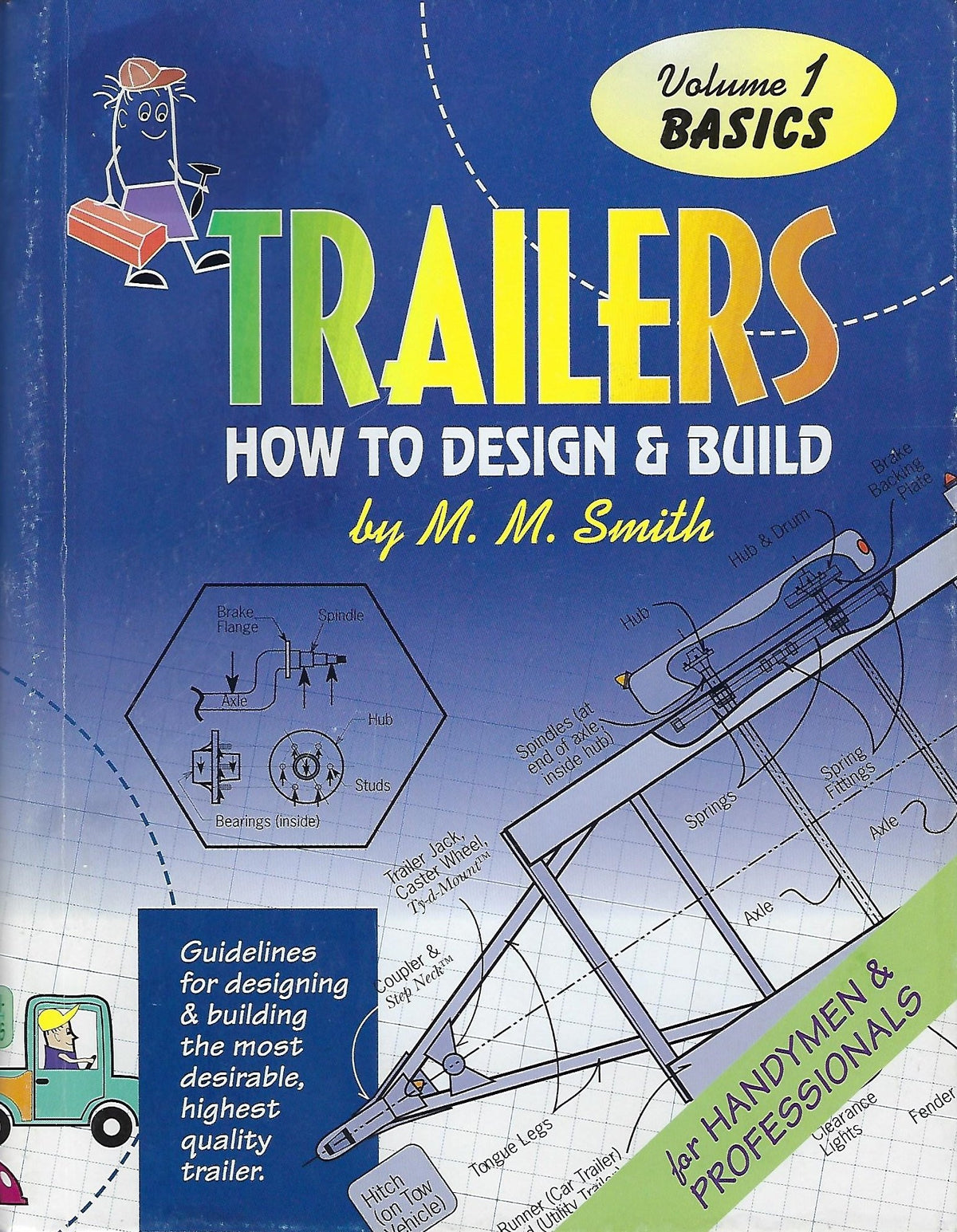 Trailers : How to Design and Build (Basics) Volume 1.