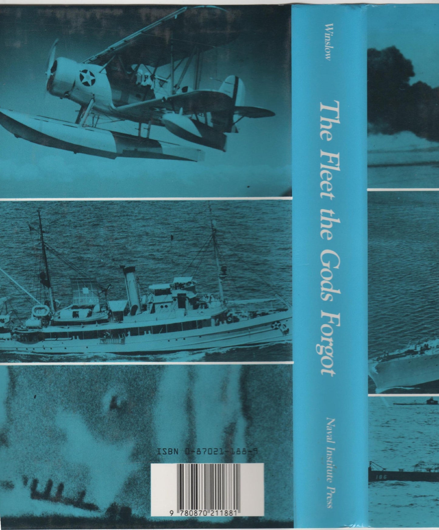 The Fleet the Gods Forgot: The U.S. Asiatic Fleet in World War II
