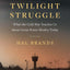 The Twilight Struggle: What the Cold War Teaches Us about Great-Power Rivalry Today