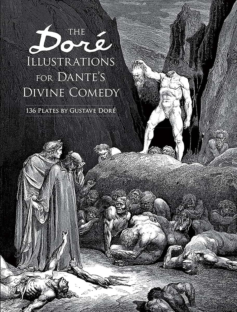 The Dore Illustrations for Dante's Divine Comedy (136 Plates by Gustave Dore)