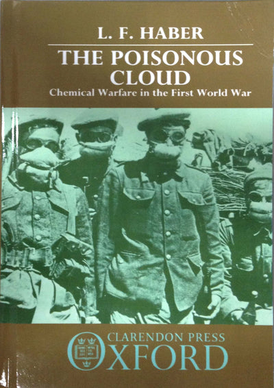 The Poisonous Cloud: Chemical Warfare in the First World War
