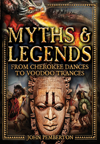 Myths & Legends: An Illustrated Guide to Their Origins and Meanings (Oxford People)