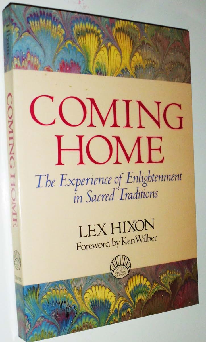 Coming Home: The Experience of Enlightenment in Sacred Traditions (The Library of Spiritual Classics)
