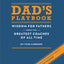 Dad's Playbook: Wisdom for Fathers from the Greatest Coaches of All Time