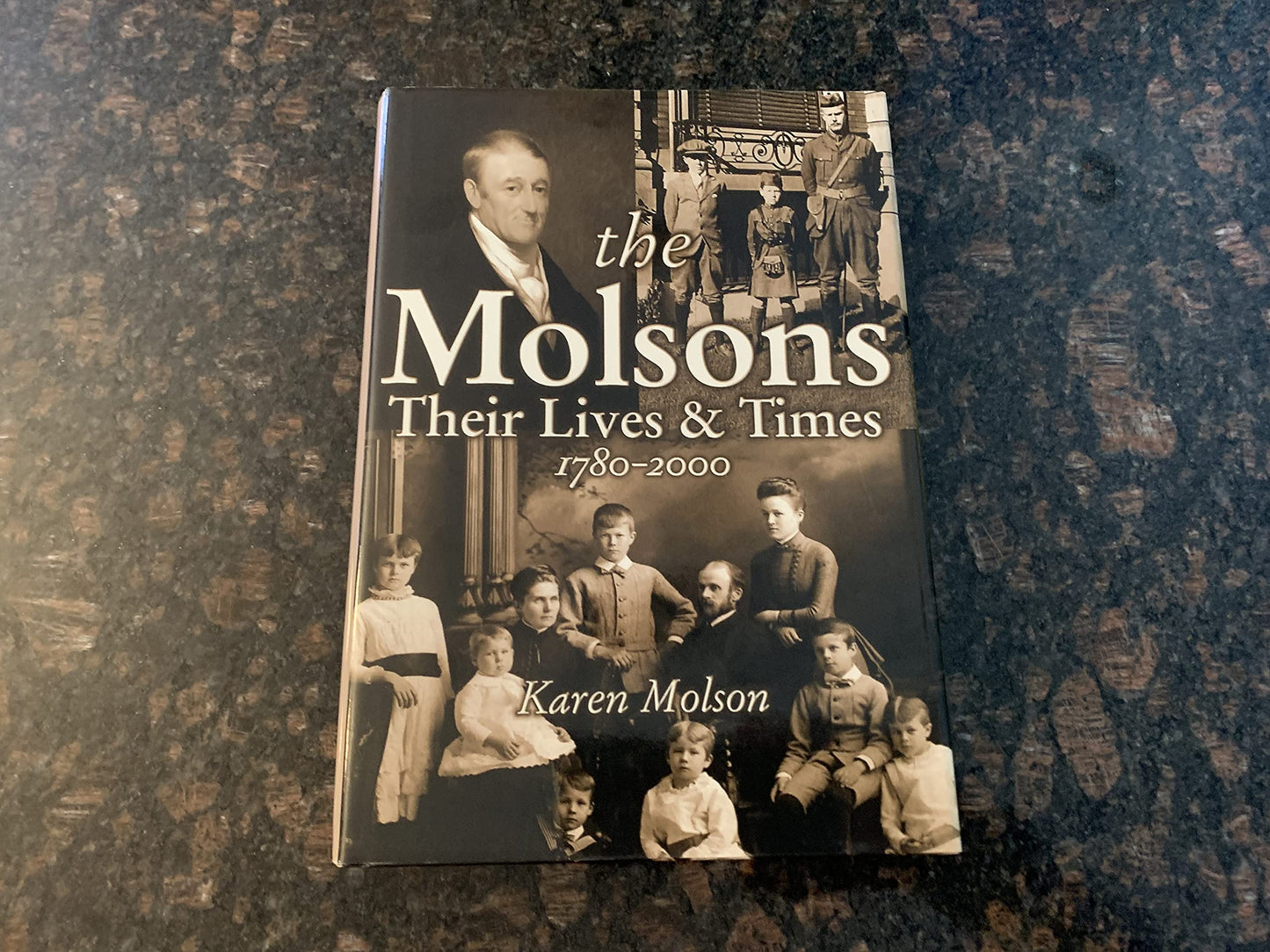 The Molsons: Their Lives and Times: 1780-2000
