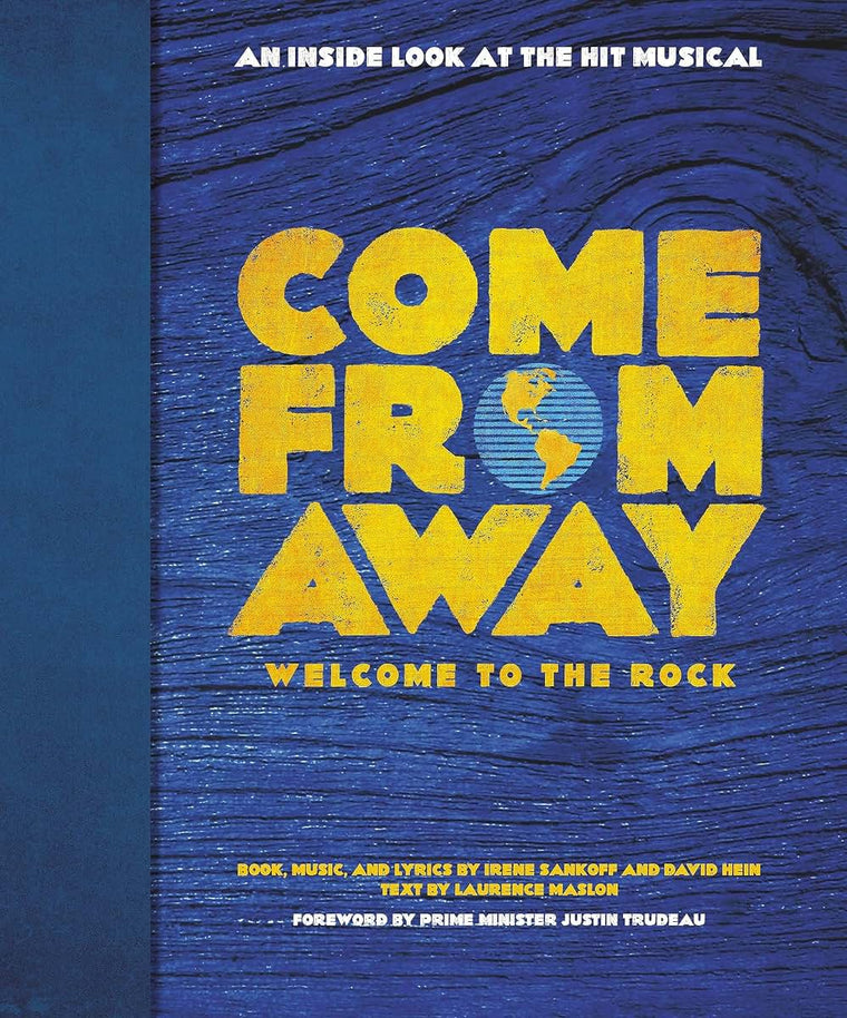 Come From Away: Welcome to the Rock: An Inside Look at the H