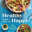 Healthy with a Side of Happy: 100 Plant-Based Recipes to Feed Your Family
