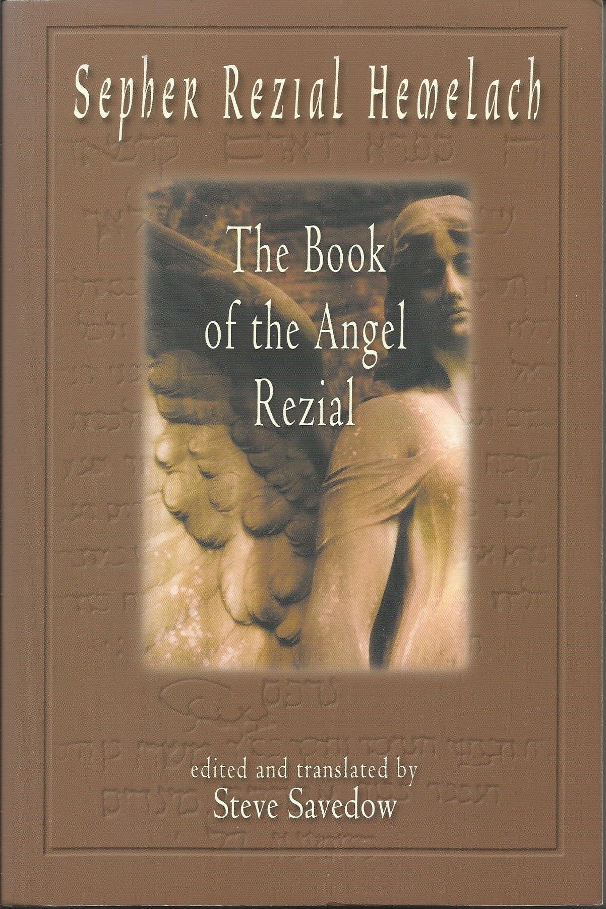 Sepher Rezial Hemelach: The Book of the Angel Rezial