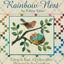 Rainbow Nest: A Story to Read, a Quilt to Make (Landauer) From Edyta Sitar of Laundry Basket Quilts, a Perfect Gift to Welcome Baby's Birth; Quilt Instructions, Diagrams, and Templates Included