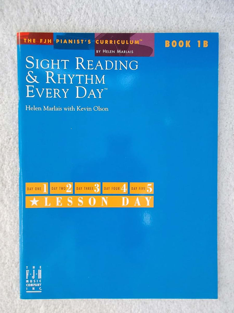 Sight Reading & Rhythm Every Day(R), Book 1B (The FJH Pianist's Curriculum, 1B)