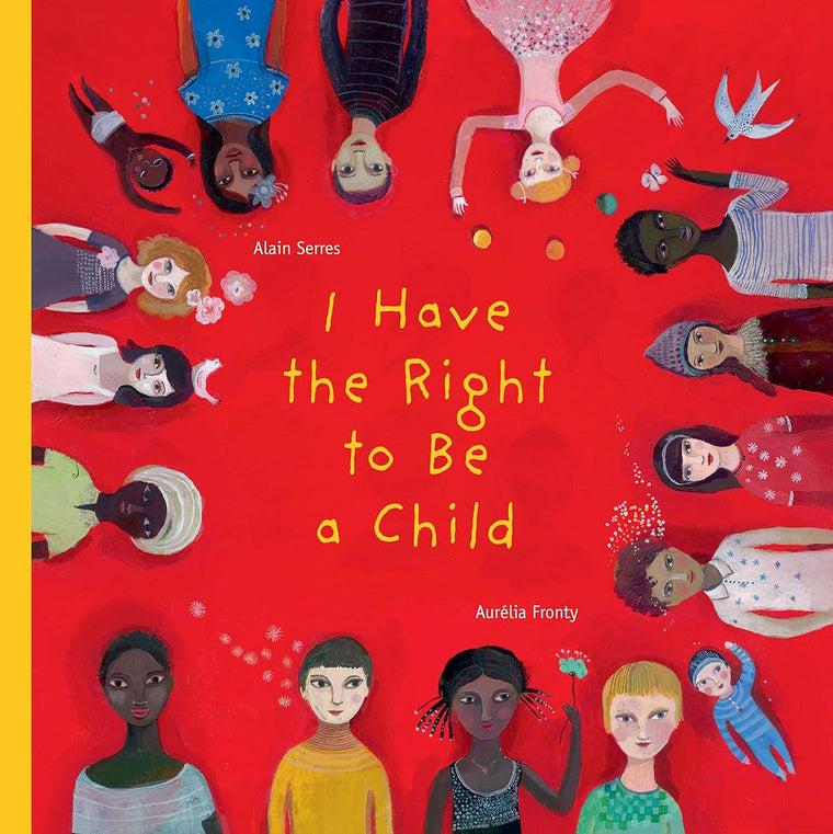 I Have the Right to Be a Child (I Have the Right, 1) by Serr