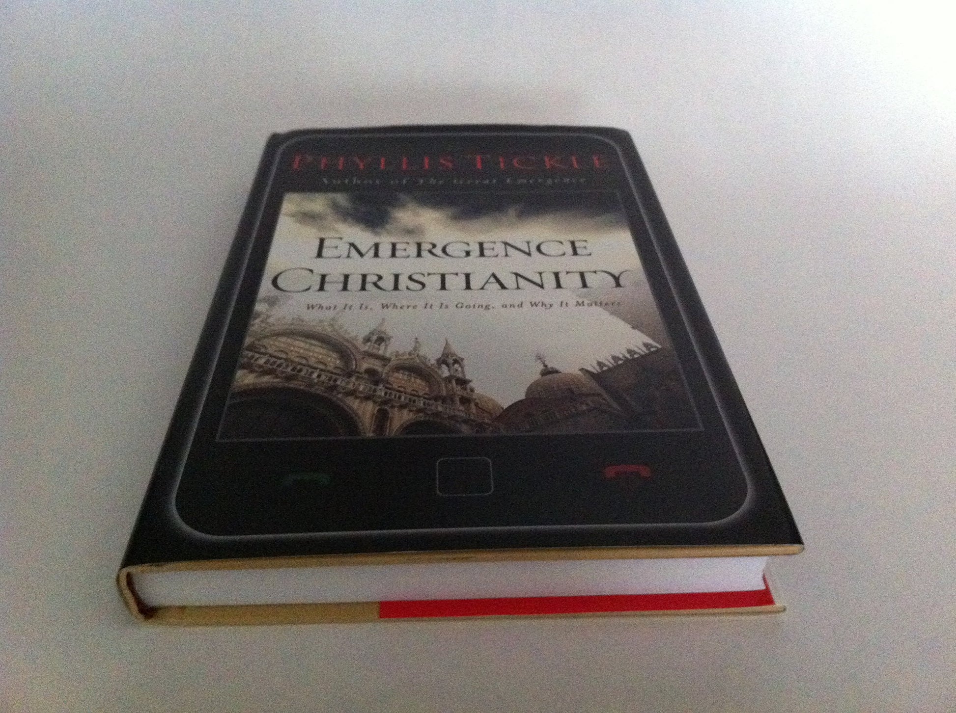 Emergence Christianity: What It Is, Where It Is Going, and Why It Matters