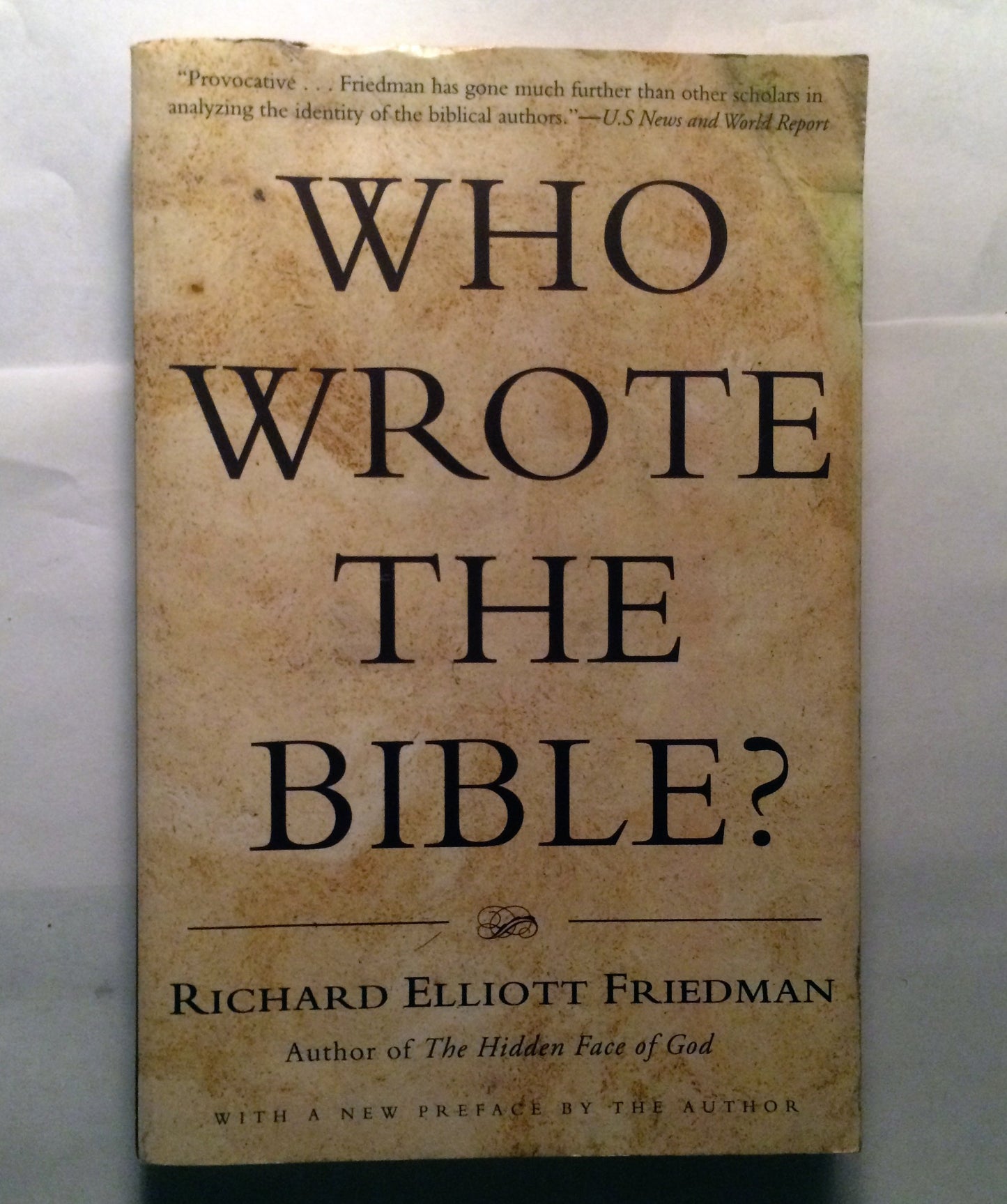 Who Wrote the Bible? by Richard Elliott Friedman