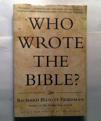 Who Wrote the Bible? by Richard Elliott Friedman