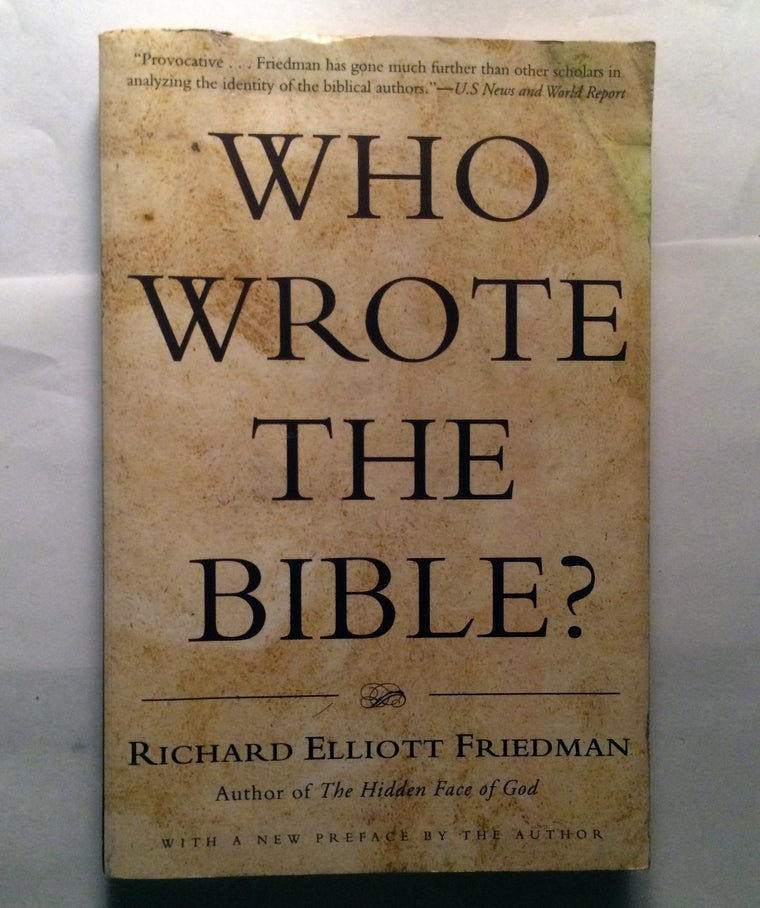 Who Wrote the Bible? by Richard Elliott Friedman
