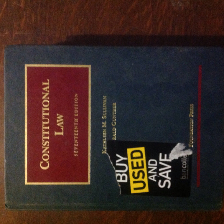 Constitutional Law (University Casebook Series)