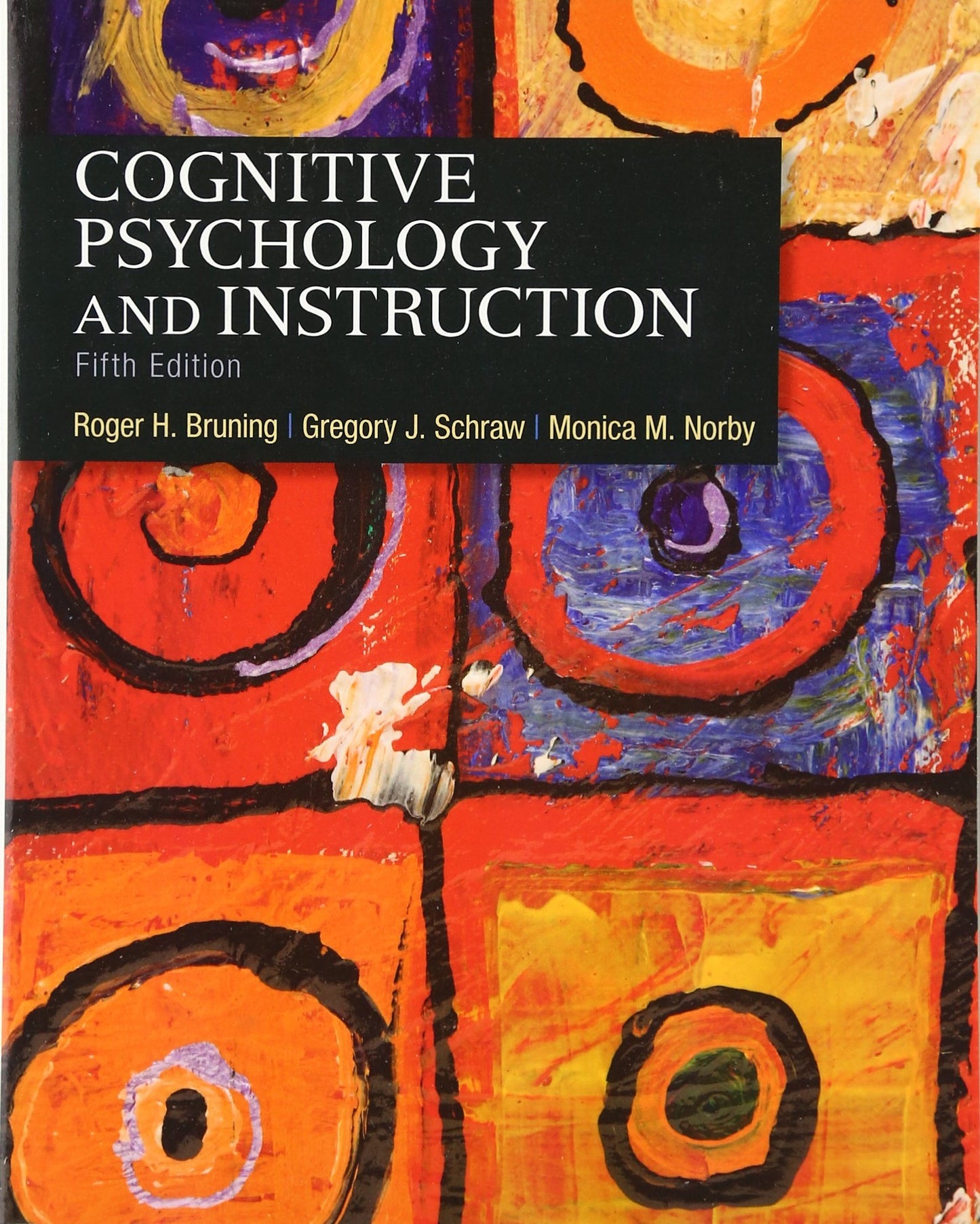 Cognitive Psychology and Instruction by Bruning, Roger