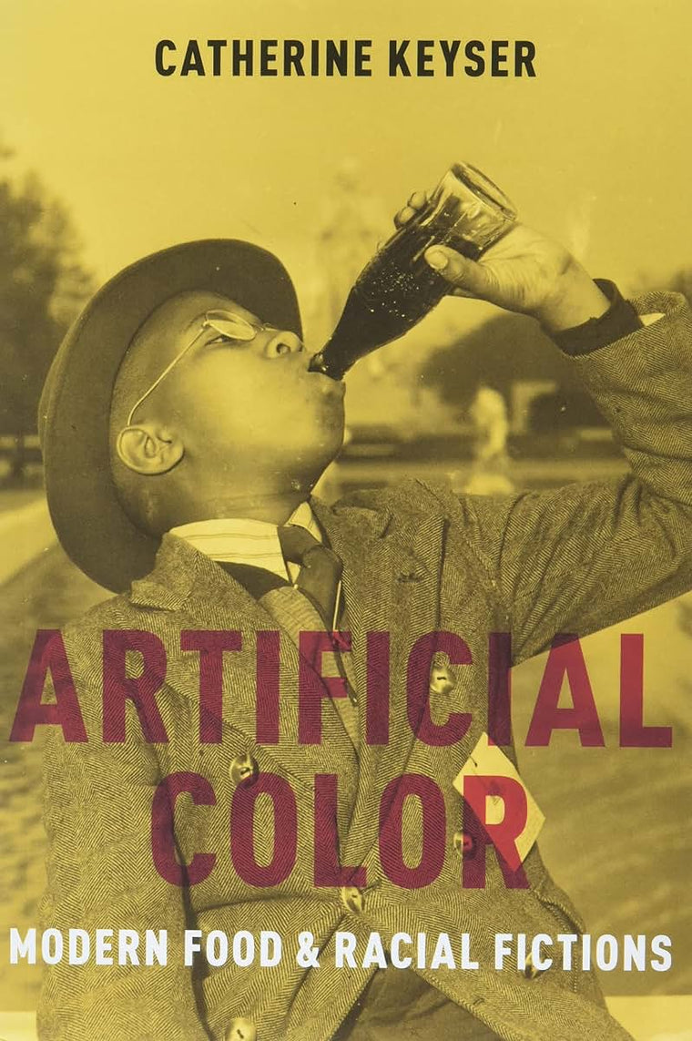 Artificial Color: Modern Food and Racial Fictions